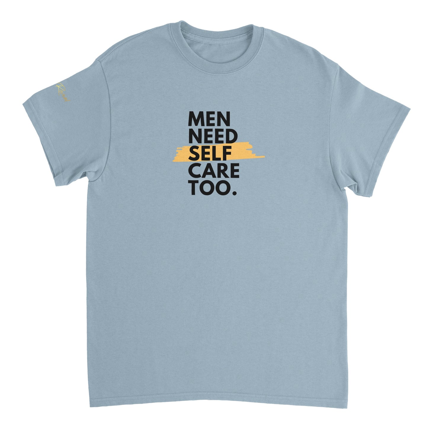 Men Need Self Care Too Tee