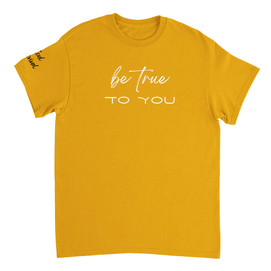 Be True To You Tee