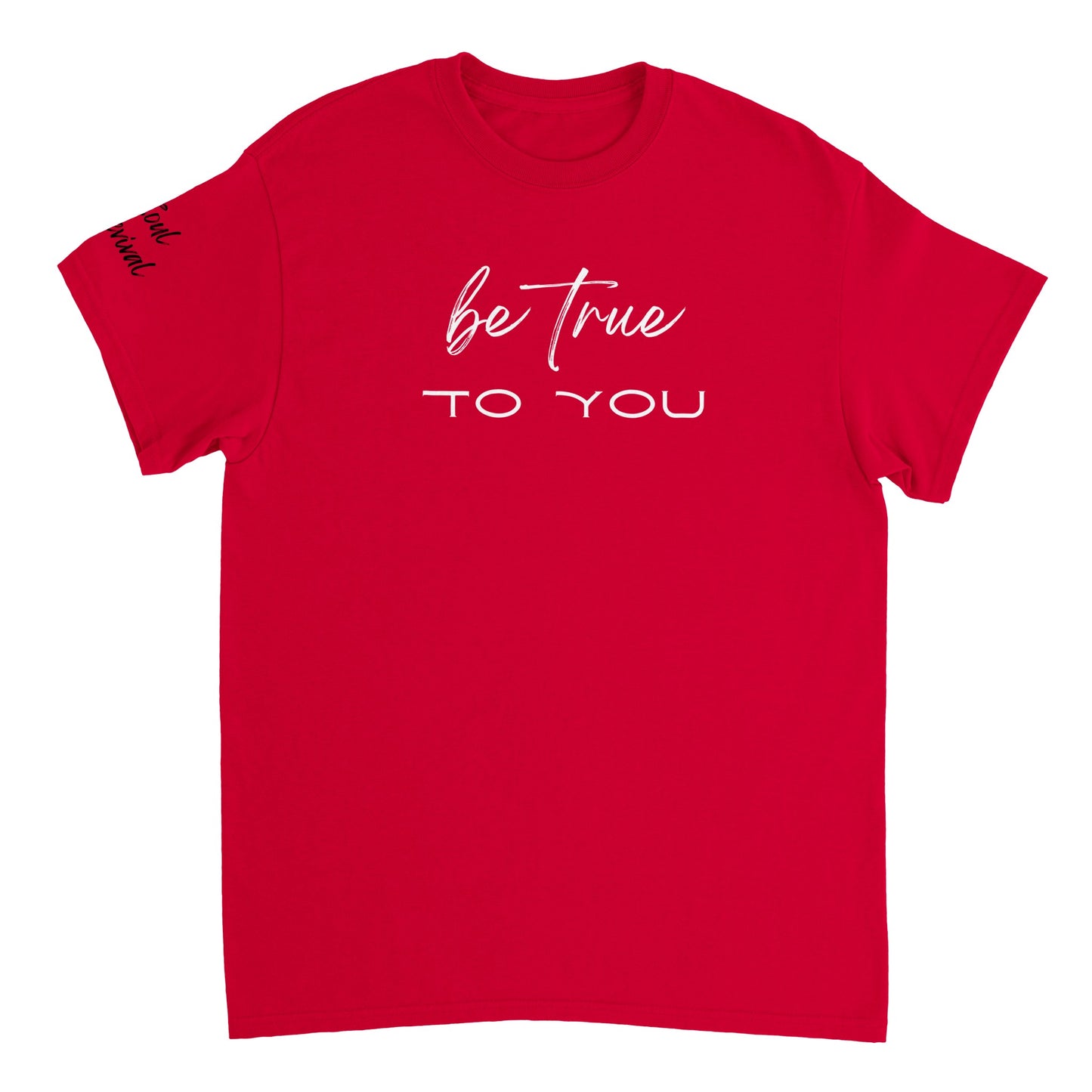 Be True To You Tee