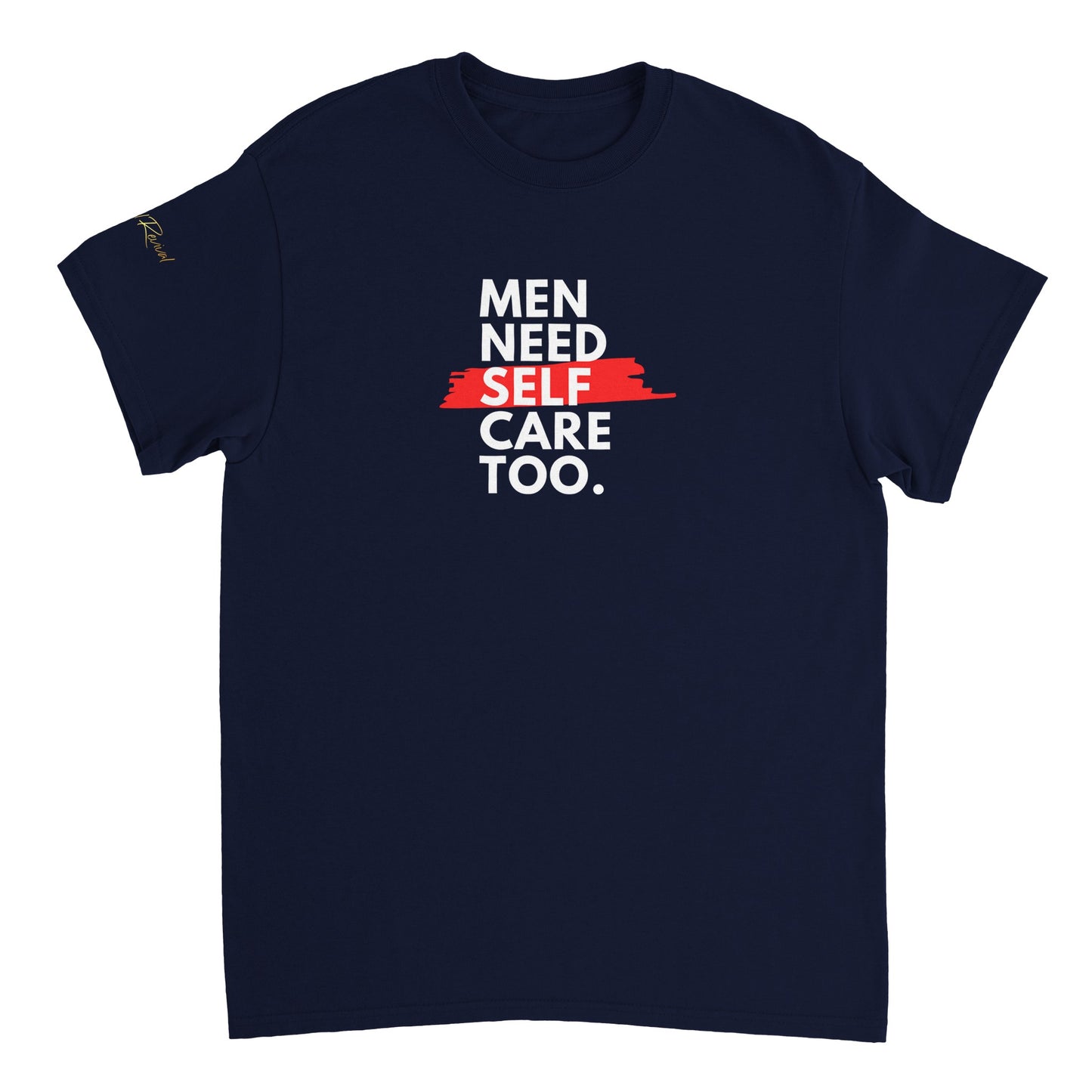 Men Need Self Care Too Tee