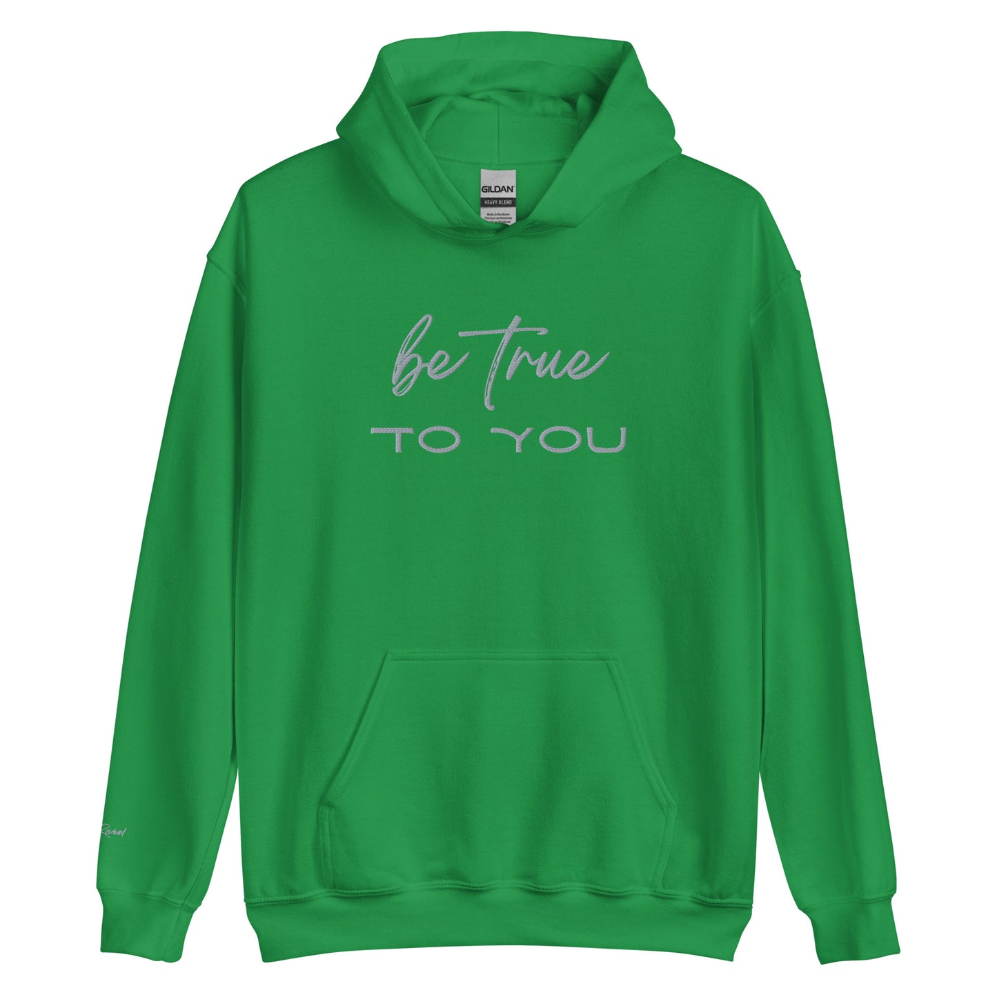 Be True To You Unisex Hoodie