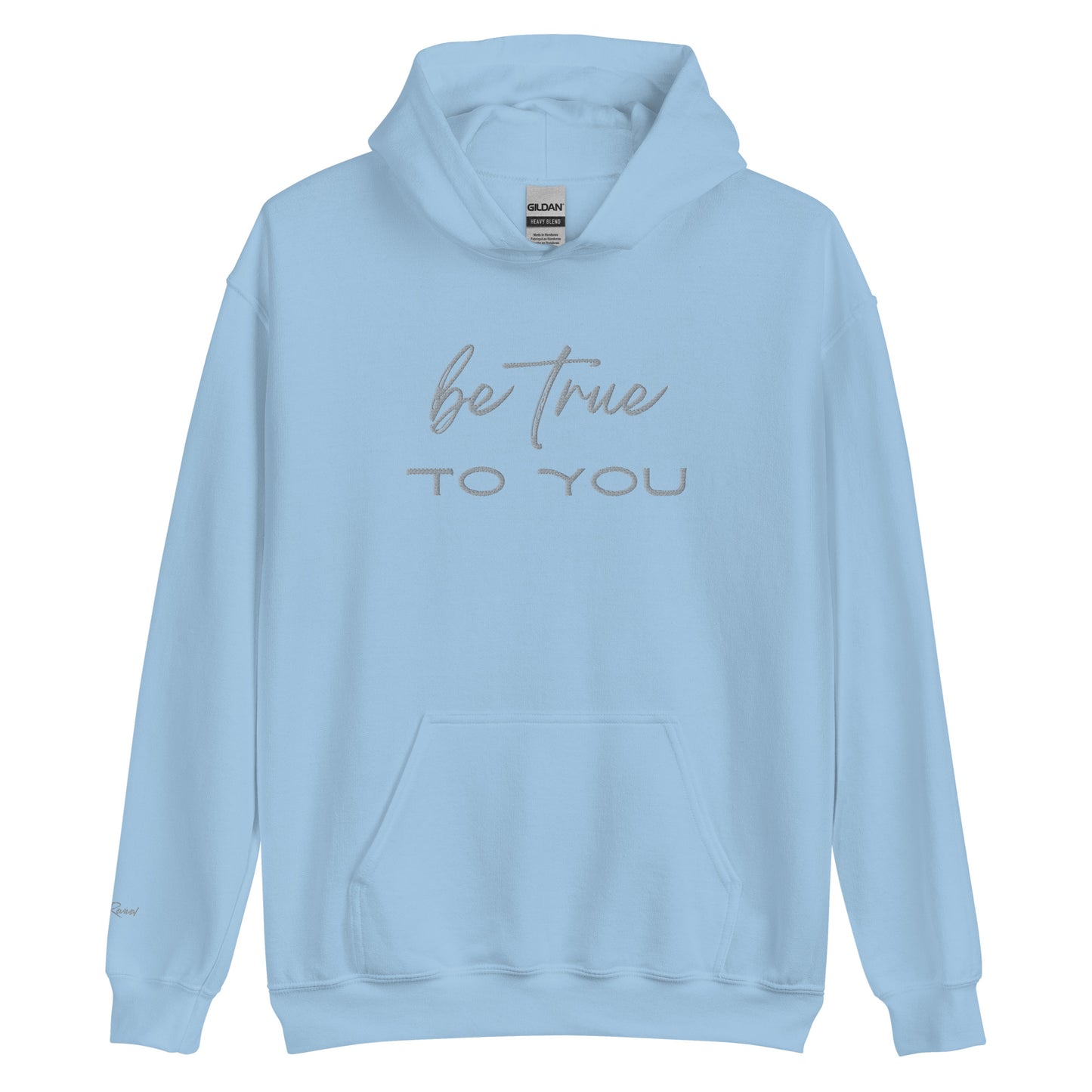 Be True To You Unisex Hoodie