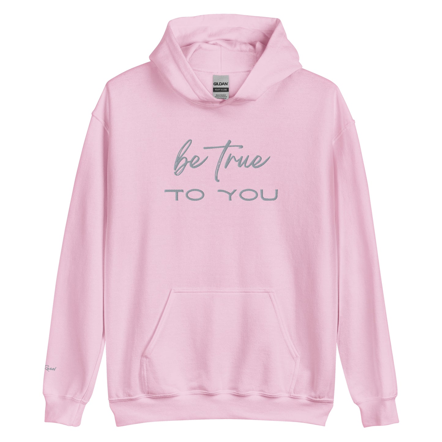 Be True To You Unisex Hoodie