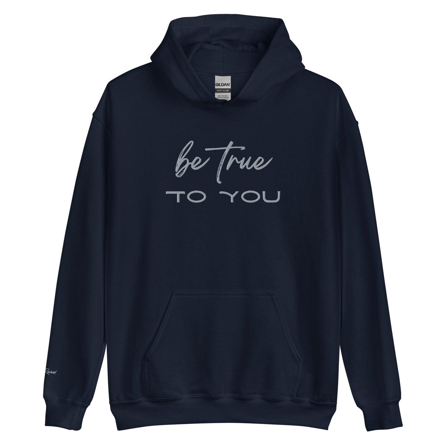 Be True To You Unisex Hoodie