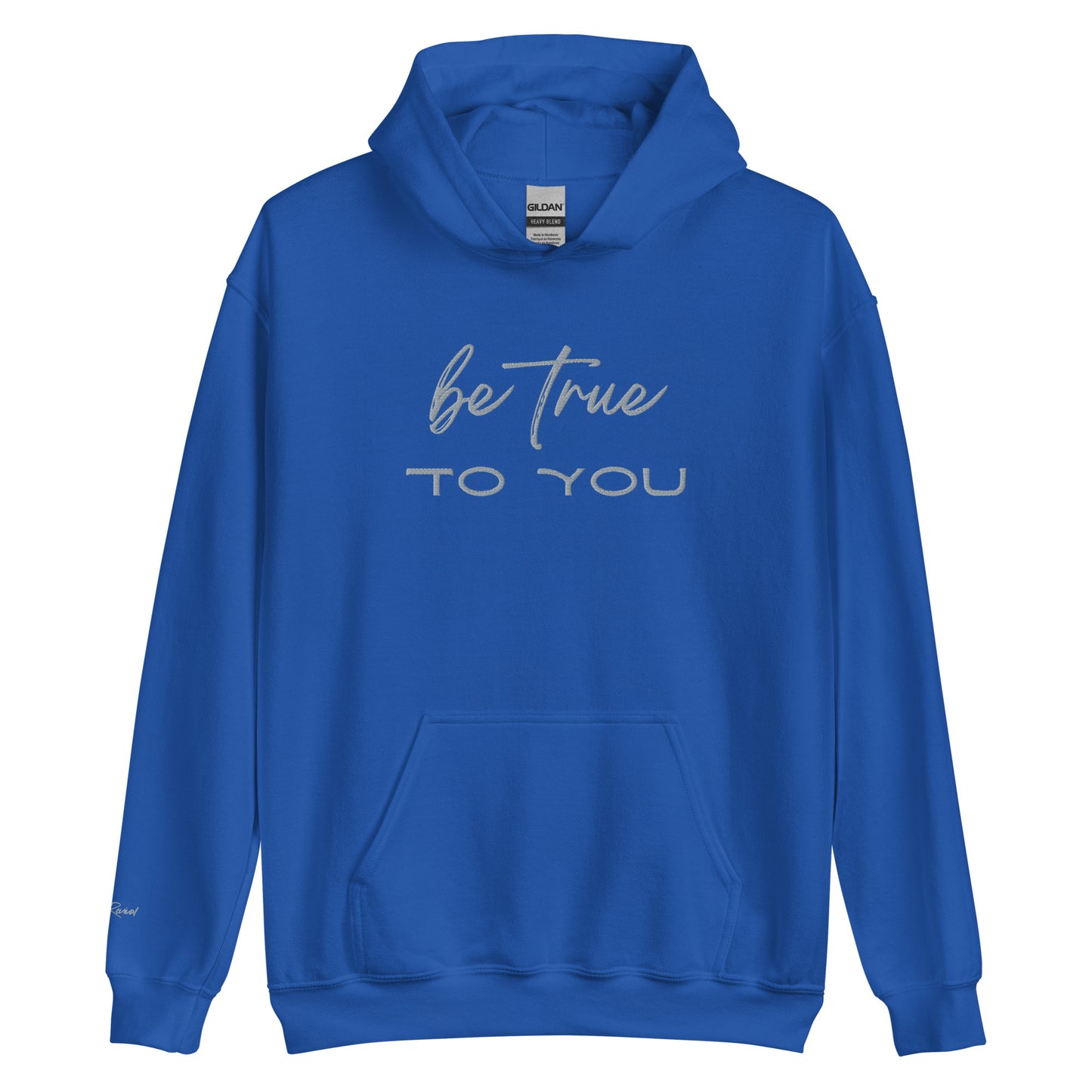 Be True To You Unisex Hoodie